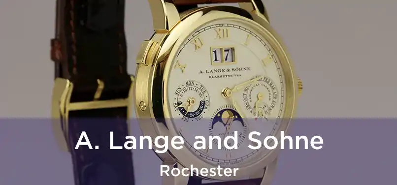 A. Lange and Sohne Rochester