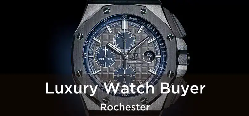 Luxury Watch Buyer Rochester